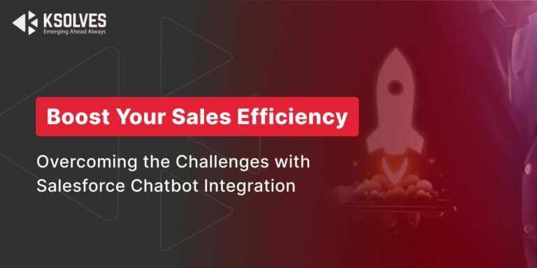 Revolutionize Your Sales Process By Using the Power of Salesforce Messaging Chatbot